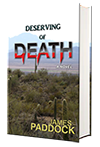 Deserving of Death by James Paddock